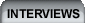 Interviews